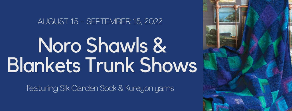 Noro Shawls & Blankets Trunk Shows