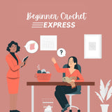 Beginner Crochet EXPRESS Workshop