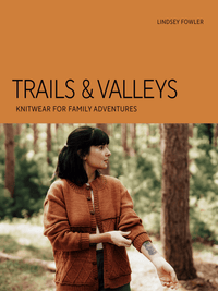 Laine Trails & Valleys: Knitwear for Family Adventures - 978-952-7580-24-0 | Knitting Book at Michigan Fine Yarns