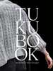 Laine Tukubook: Nordic Knits. Silent Strength. - 978 - 952 - 7580 - 49 - 3 | Knitting Book at Michigan Fine Yarns